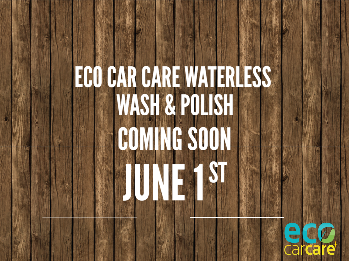 Purchase Waterless Carwash and wax June 1st at ecocarcareusa.com
